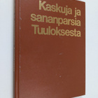 Lions Club (julk.) Tuulos : Kaskuja ja sananparsia Tuulok... - pikkukuva 1