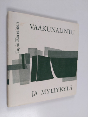Tapio Karreinen : Vaakunalintu ja myllykylä : kokoelma ko...