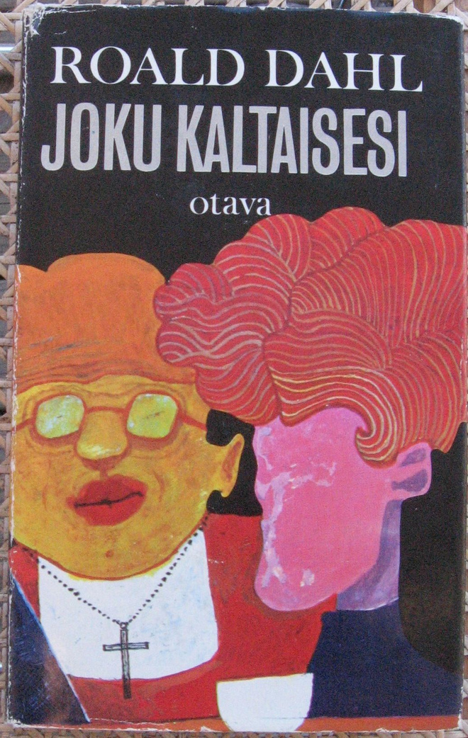 Roald Dahl: Joku kaltaisesi, Otava 1970. 254 s.