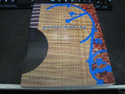 Cumpiano, Natelson - Guitarmaking Tradition and technology