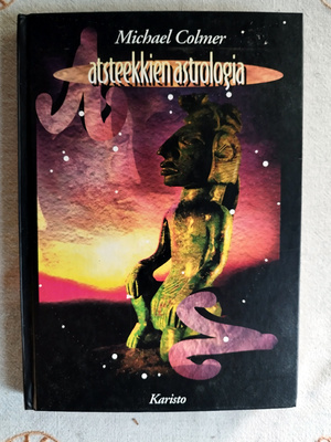 Atsteekkien astrologia. Colmer, Michael