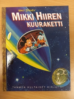 Tammen kultaiset kirjat 31: Mikki Hiiren kuuraketti