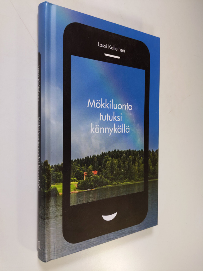 Lassi Kalleinen : Mökkiluonto tutuksi kännykällä
