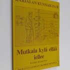 Lyydia Häyrynen : Karjalan kunnailta II : "Mutkala kylä e... - pikkukuva 1