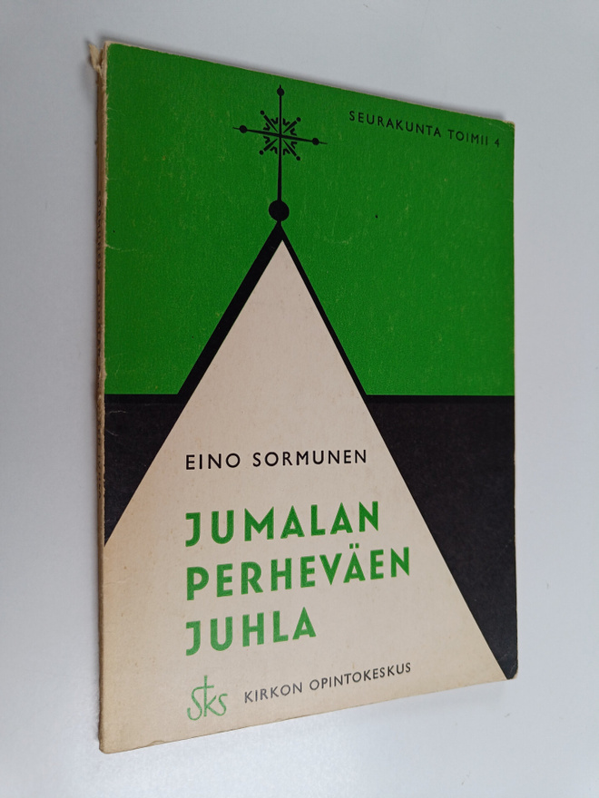 Eino Sormunen : Jumalan perheväen juhla : Kirkonkäynnin opas