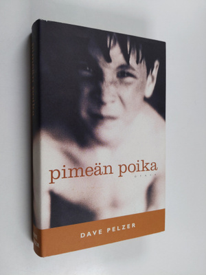 Dave Pelzer : Pimeän poika