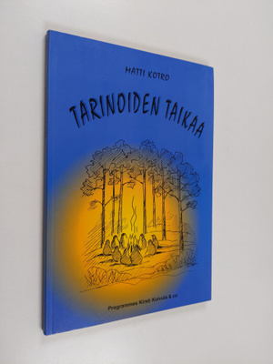 Matti Kotro : Tarinoiden taikaa