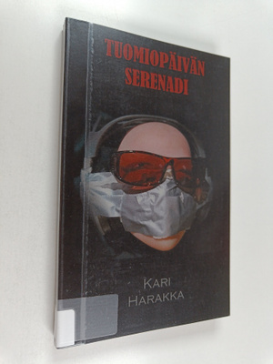 Kari Harakka : Tuomiopäivän serenadi - Mauri K:n sota soi...
