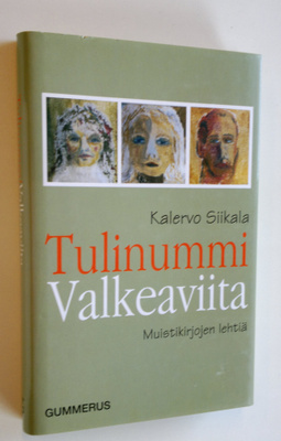 Kalervo Siikala : Tulinummi Valkeaviita : muistikirjojen ...