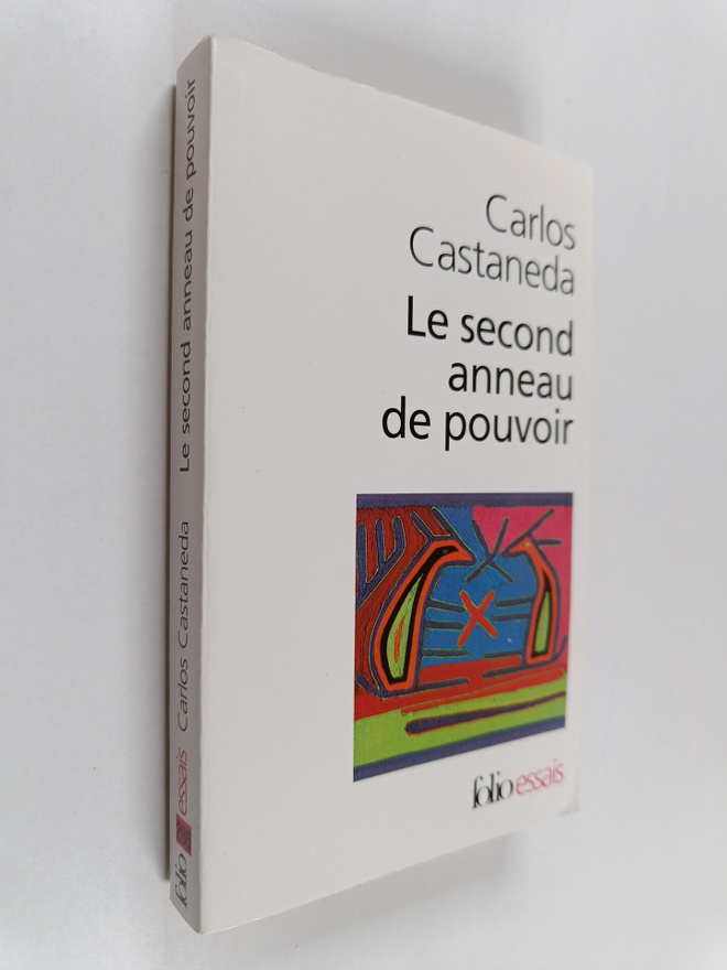 Carlos Castaneda : Le second anneau de pouvoir