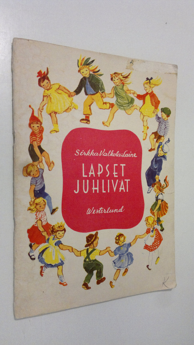 Sirkka Valkola-Laine : Lapset juhlivat