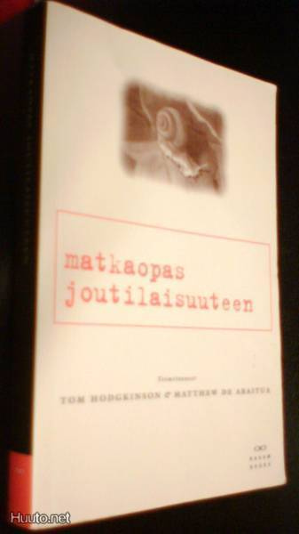 Hodgkinson & De Abaitua: Matkaopas joutilaisuuteen *Sis.pk:t
