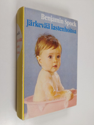 Benjamin Spock : Järkevää lastenhoitoa