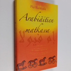 Pia Ruotsala : Arabiäitien matkassa - pikkukuva 1