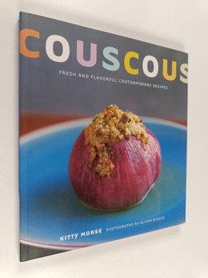 Kitty Morse : Couscous - Fresh and Flavorful Contemporary...
