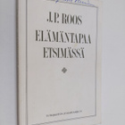 J. P. Roos : Elämäntapaa etsimässä - pikkukuva 1