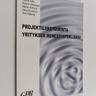Projektiliiketoiminta yrityksen menestystekijäksi - pikkukuva 1