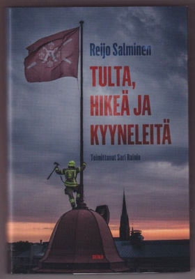 Reijo Salminen: Tulta, hikeä ja kyyneleitä