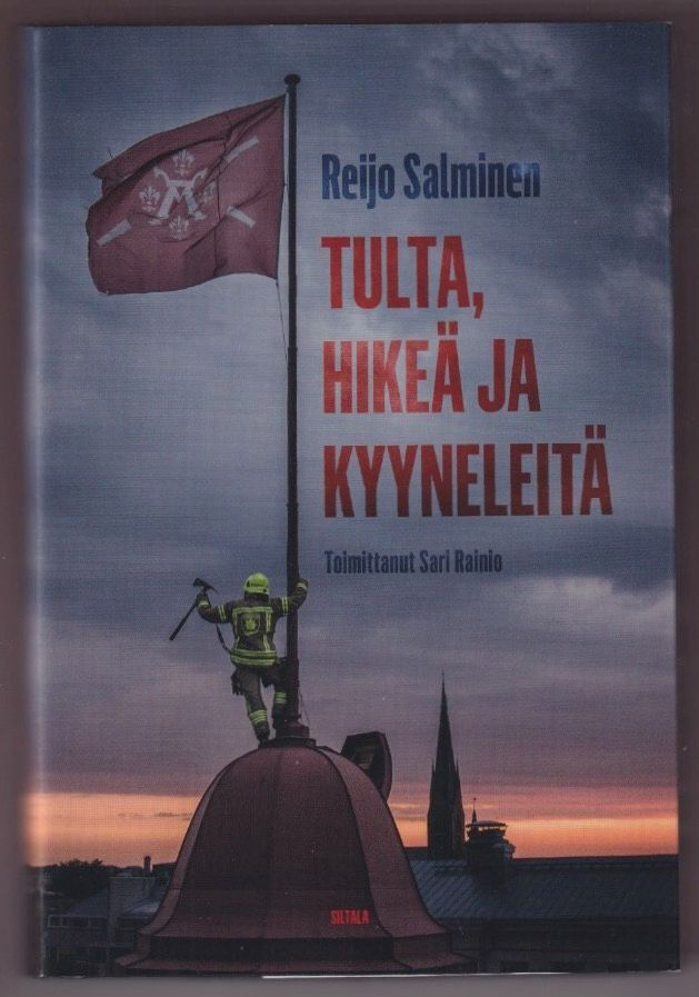 Reijo Salminen: Tulta, hikeä ja kyyneleitä