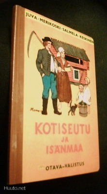 Juva ym: KOTISEUTU JA ISÄNMAA menneinä aikoina (1963) Sis.pk