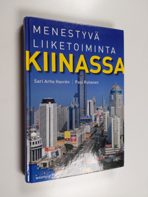 Pasi Rutanen ym. : Menestyvä liiketoiminta Kiinassa