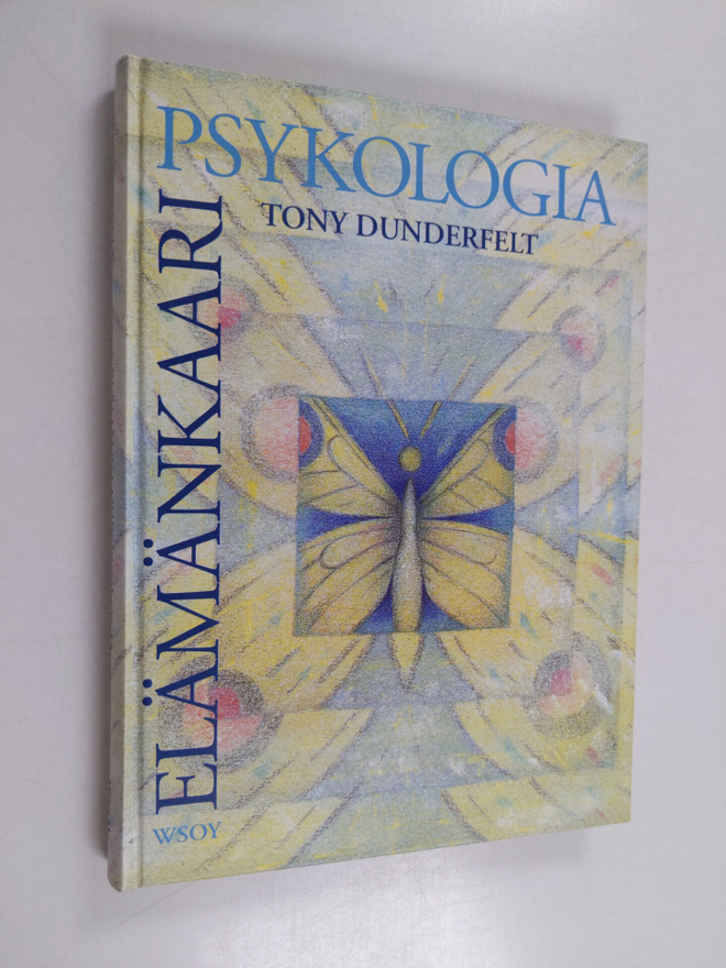 Tony Dunderfelt : Elämänkaaripsykologia : lapsen kasvusta...
