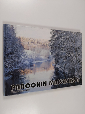 Juhana Saarela : Paroonin maisemissa