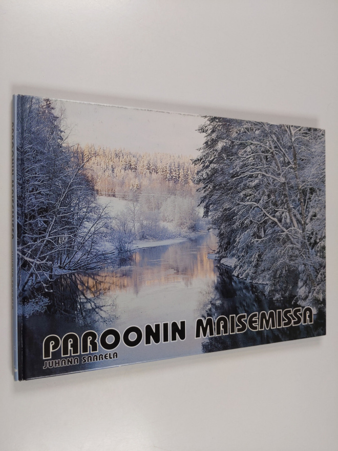 Juhana Saarela : Paroonin maisemissa