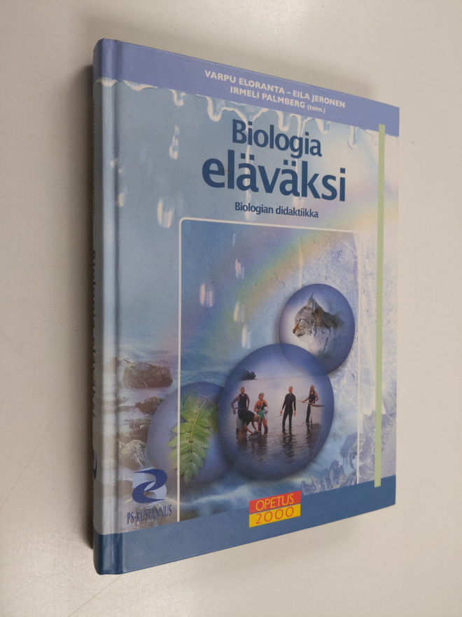 Biologia eläväksi : biologian didaktiikka