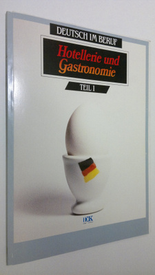 Deutsch im beruf : Hotellerie und Gastronomie - teil. 1 ;...