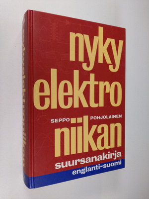 Seppo Pohjolainen : Nykyelektroniikan suursanakirja : eng...