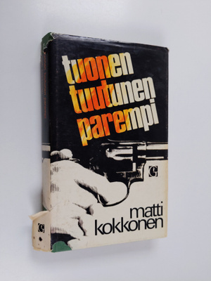 Matti Kokkonen : Tuonen tuutunen parempi (signeerattu, te...