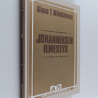 Aimo T. Nikolainen : Johanneksen ilmestys : mitä tulee ta... - pikkukuva 1
