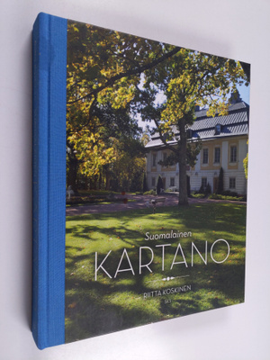 Riitta Koskinen : Suomalainen kartano : kustavilaisen aja...