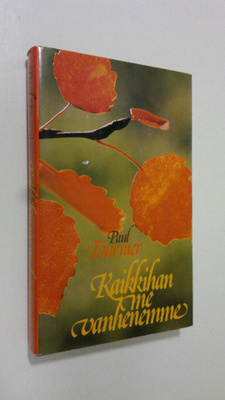 Paul Tournier : Kaikkihan me vanhenemme