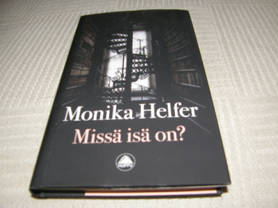 Monika Helfer Missä isä on?  -sid