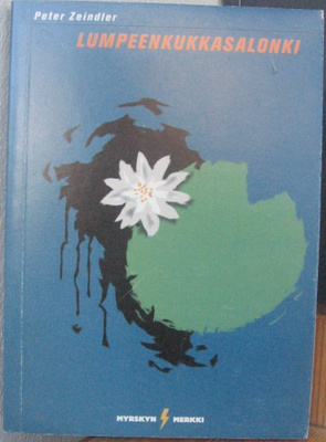 Peter Zeindler: Lumpeenkukkasalonki. Taifuuni 1998. 254 s.