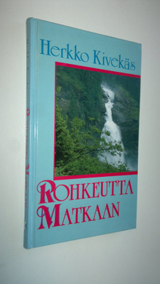 Herkko Kivekäs : Rohkeutta matkaan