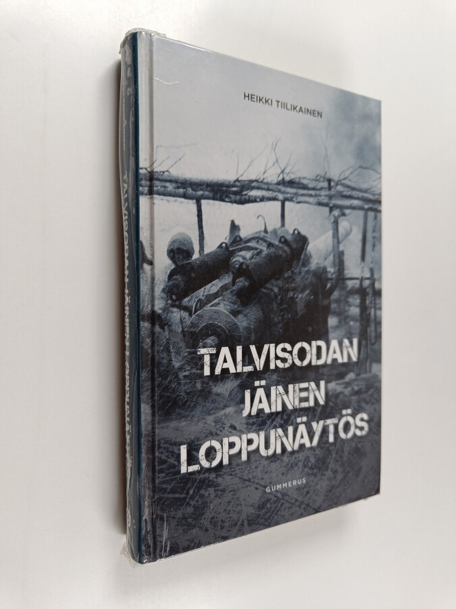 Heikki Tiilikainen : Talvisodan jäinen loppunäytös
