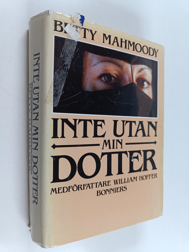 Betty Mahmoody : Inte utan min dotter