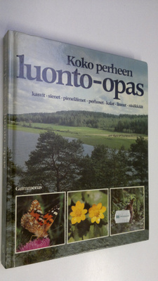 Ismo (suom.) Nuuja : Koko perheen luonto-opas : kasvit, s...