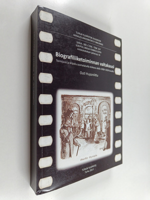 Outi Hupaniittu : Biografiliiketoiminnan valtakausi. Toim...