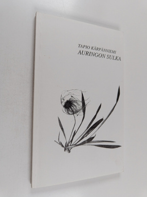 Tapio Kärpänniemi : Auringon sulka - runoja (signeerattu)