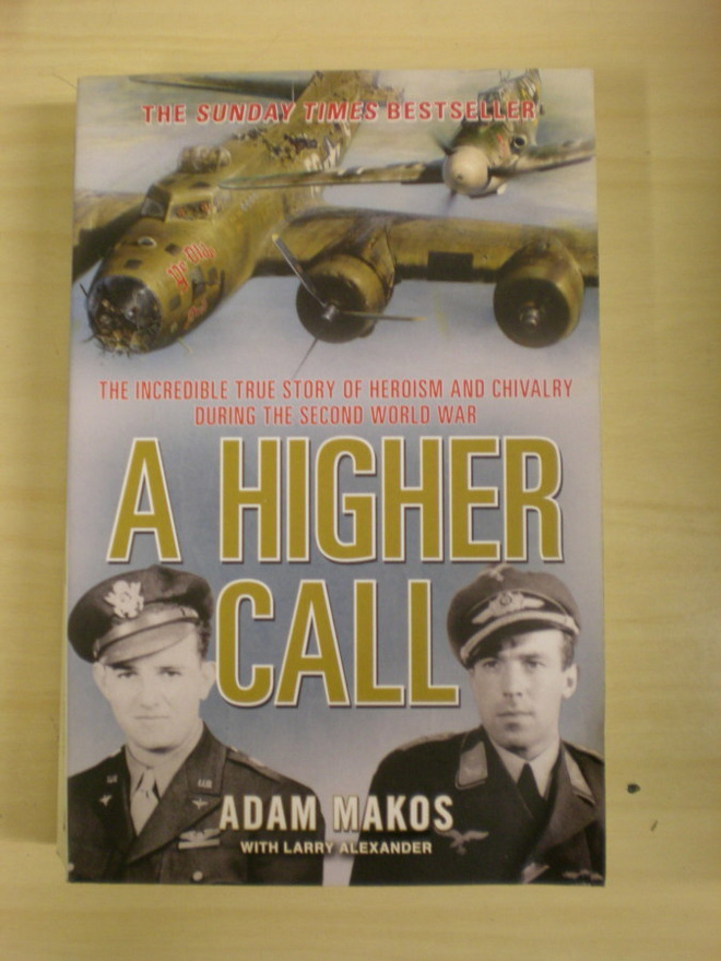 Adam Makos (with Larry Alexander): A Higher Call