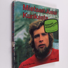 Kari A. Nurmela : Mietaan Jussi Kurikasta - pikkukuva 1