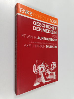 Erwin H. Ackerknecht : Geschichte der Medizin