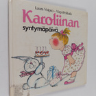 Laura Voipio : Karoliinan syntymäpäivä - pikkukuva 1