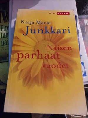 Kaija Maria Junkkari Naisen parhaat vuodet