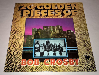 BOB GROSBY 20 GOLDEN PIECES OF FEATURING THE BOB CATS  LP
