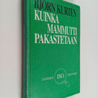 Björn Kurten : Kuinka mammutti pakastetaan (isotekstinen) - pikkukuva 1